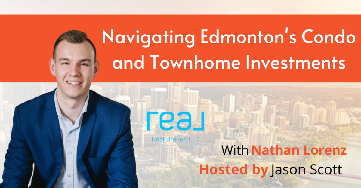 Navigating Edmonton’s Condo and Townhome Investments with Nathan Lorenz