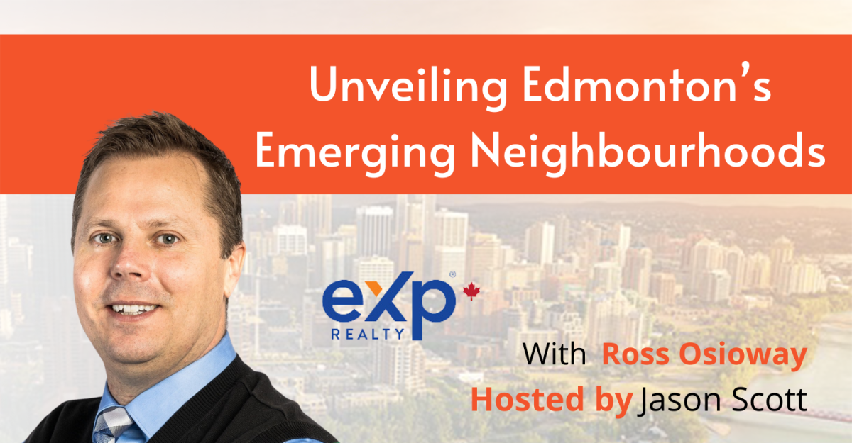 Unveiling Edmonton’s Emerging Neighbourhoods with Ross Osioway