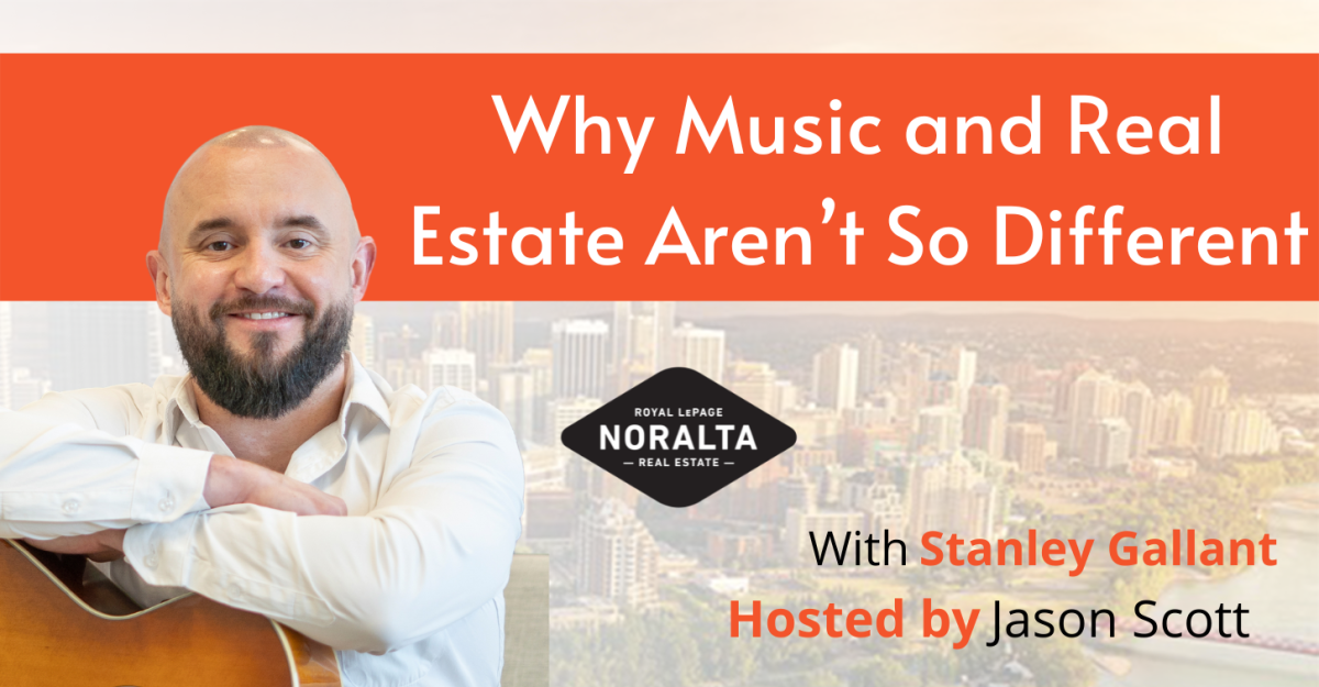 Why Music and Real Estate Aren’t So Different with Stanley Gallant